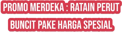 Promo Merdeka _ RATAIN PERUT BUNCIT PAKE HARGA SPESIAL